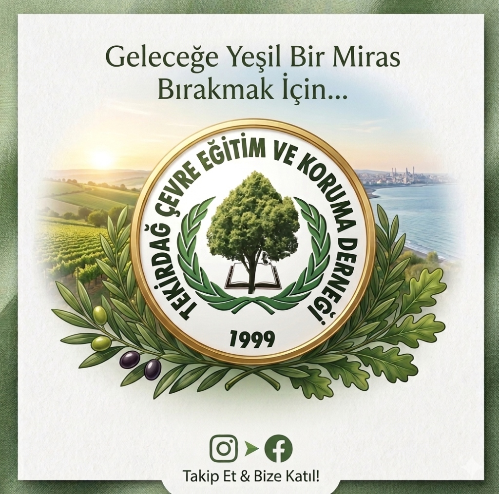 Tekirdağ ÇEKDER - Geleceğe Yeşil Bir Miras